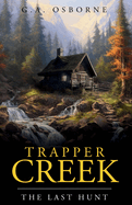 Trapper Creek The Last hunt