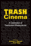 Trash Cinema: A Celebration of Overlooked Masterpieces