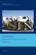 Trash Culture: Objects and Obsolescence in Cultural Perspective