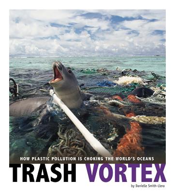Trash Vortex: How Plastic Pollution Is Choking the World's Oceans - 