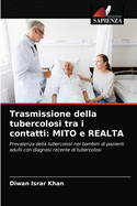 Trasmissione della tubercolosi tra i contatti: MITO e REALTA