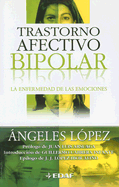 Trastorno Afectivo Bipolar: La Enfermedad de las Emociones