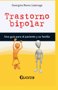 Trastorno bipolar: Una guia para el paciente y su familia