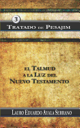 Tratado de Pesajim: El Talmud a la Luz del Nuevo Testamento