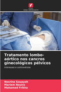 Tratamento lombo-artico nos cancros ginecolgicos plvicos