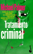 Tratamiento Criminal - Palmer, Michael, M.D.