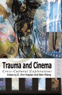 Trauma and Cinema: Cross-Cultural Explorations