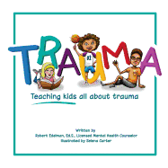 Trauma: Teaching kids all about trauma