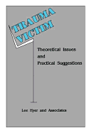 Trauma Victim: Theoretical Issues And Practical Suggestions