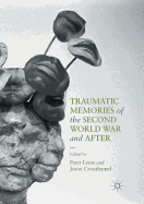 Traumatic Memories of the Second World War and After