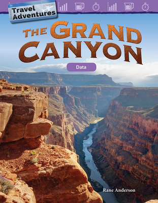 Travel Adventures: The Grand Canyon: Data - Anderson, Rane