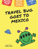 Travel Bug Goes to Mexico
