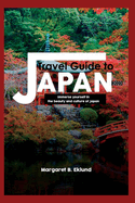 Travel Guide to Japan 2023: Immerse Yourself in the Beauty and Culture of Japan