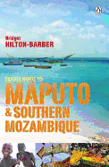 Travel Guide to Maputo and Southern Mozambique