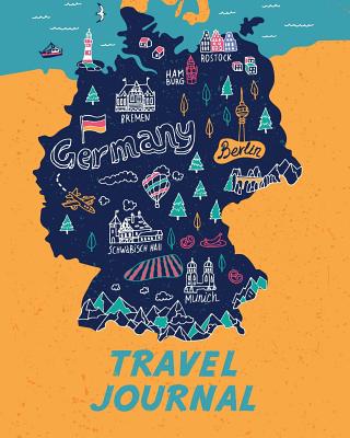 Travel Journal: Kid's Travel Journal. Map Of Germany. Simple, Fun Holiday Activity Diary And Scrapbook To Write, Draw And Stick-In. (German Map, Vacation Notebook, Adventure Log) - Journals, Pomegranate