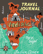 Travel Journal: Map of India. Kid's Travel Journal. Simple, Fun Holiday Activity Diary and Scrapbook to Write, Draw and Stick-In. (India Map, Vacation Notebook, Adventure Log)
