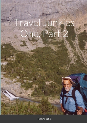 Travel Junkies 1, Part 2 - Intili, Henry