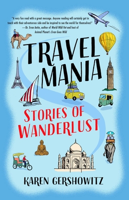 Travel Mania: Stories of Wanderlust - Gershowitz, Karen