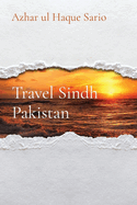 Travel Sindh Pakistan