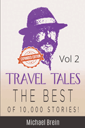 Travel Tales: The Best of 10,000 Stories Vol 2