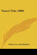 Travel Tide (1889) - Baddeley, Welbore St Clair