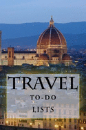 Travel To-Do Lists Book: Stay Organized