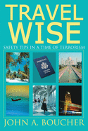 Travel Wise: Safety Tips in a Time of Terrorism