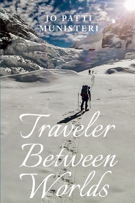 Traveler Between Worlds - Munisteri, Jo Patti