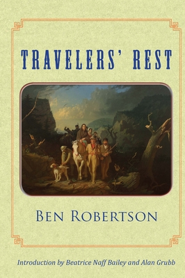 Traveler's Rest - Robertson, Ben, and Bailey, Beatrice Naff