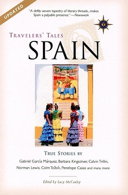 Travelers' Tales Spain: True Stories - McCauley, Lucy (Editor)