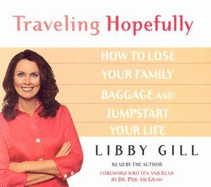 Traveling Hopefully: Eliminate Old Family Baggage and Jumpstart Your Life