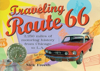 Traveling Route 66 - Freeth, Nick