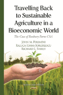 Travelling Back to Sustainable Agriculture in a Bioeconomic World: The Case of Roxbury Farm Csa