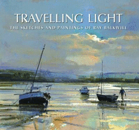 Travelling Light: The Sketches and Paintings of Ray Balkwill