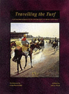 Travelling the Turf: A Distinguished Companion to the Racecourses of Great Britain and Ireland