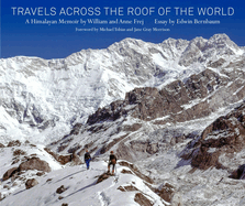 Travels Across the Roof of the World: A Himalayan Memoir