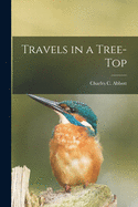 Travels in a Tree-top