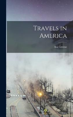 Travels in America - Greene, Asa