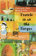 Travels in an Old Tongue: Touring the World Speaking Welsh - Petro, Pamela