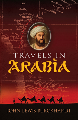 Travels in Arabia - Burckhardt, John Lewis