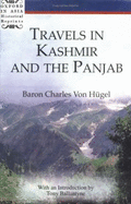 Travels in Kashmir and the Panjab - Hugel, Charles, and Ballantyne, Tony, Dr. (Introduction by)