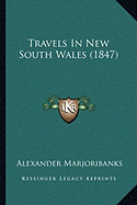 Travels In New South Wales (1847)