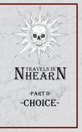 Travels In Nhearn: Choice