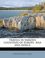 Travels in Various Countries of Europe, Asia and Africa, Volume 6