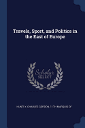 Travels, Sport, and Politics in the East of Europe