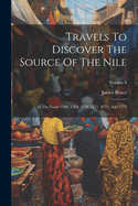Travels To Discover The Source Of The Nile: In The Years 1768, 1769, 1770, 1771, 1772, And 1773; Volume 6