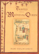 Travels with a Medieval Queen