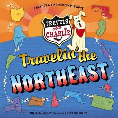 Travels with Charlie: Travelin' the Northeast - Backer, Miles