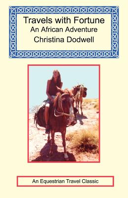Travels with Fortune - An African Adventure - Dodwell, Christina
