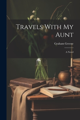 Travels With my Aunt - Greene, Graham